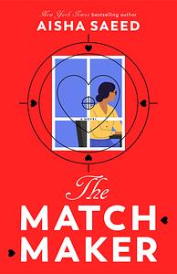 The Matchmaker by Aisha Saeed