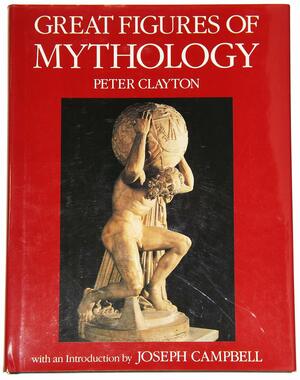 Great Figures of Mythology by Peter A. Clayton