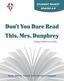 Don't You Dare Read This, Mrs. Dunphrey Novel Units Student Packet by Novel Units