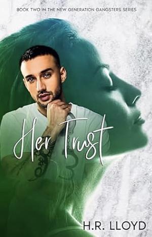 Her Trust by H. R. Lloyd