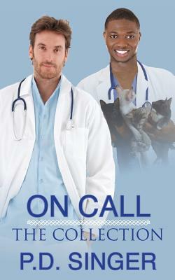 On Call: the Collection by P. D. Singer