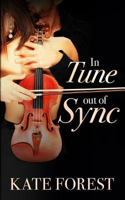 In Tune Out of Sync by Kate Forest