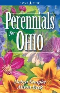 Perennials for Ohio by Debra Knapke, Alison Beck