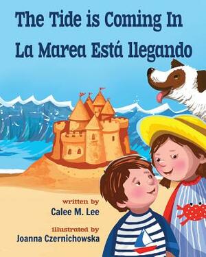 The Tide Is Coming in / La Marea Está Llegando by Calee M. Lee