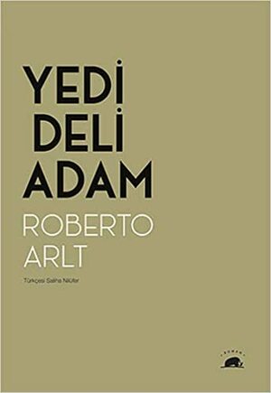 Yedi Deli Adam by Roberto Arlt
