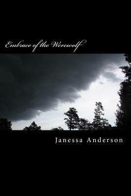 Embrace of the Werewolf: Harland and Charity Vol. 1 by Janessa Anderson
