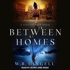 Between Homes by W.R. Gingell