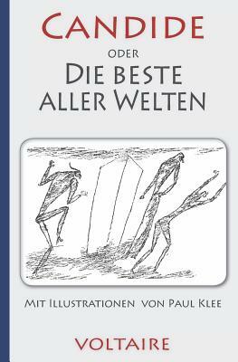 Voltaire: Candide Oder Die Beste Aller Welten. Mit Illustrationen Von Paul Klee by Voltaire