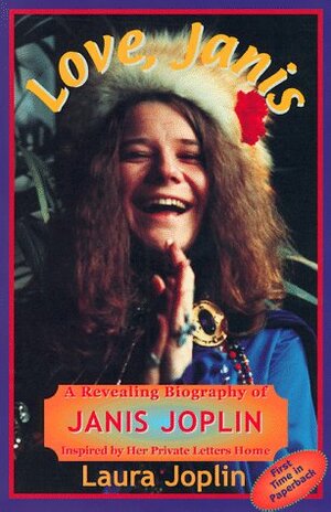 Love Janis: A Revealing Biography of Janis Joplin by Laura Joplin