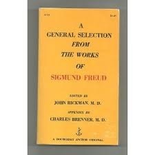 A General Selection from the Works of Sigmund Freud by Sigmund Freud, John Rickman