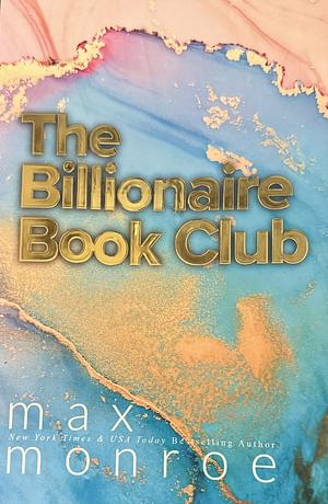 The Billionaire Book Club by Max Monroe