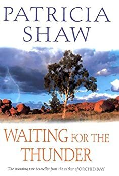 Waiting for the Thunder by Patricia Shaw