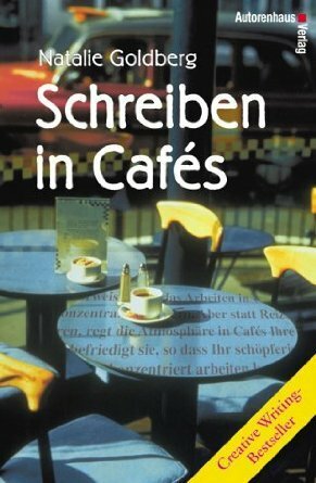 Schreiben in Cafes by Natalie Goldberg