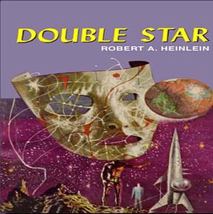 Double Star by Robert A. Heinlein