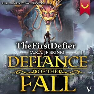 Defiance of the Fall 5 by J.F. Brink, TheFirstDefier