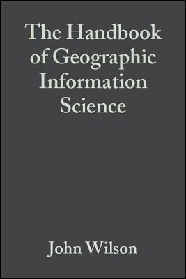 The Handbook of Geographic Information Science by 