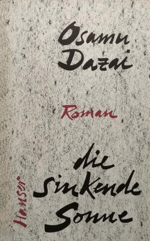 Die sinkende Sonne by Osamu Dazai