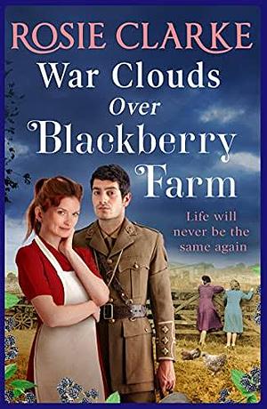 War Clouds Over Blackberry Farm by Rosie Clarke