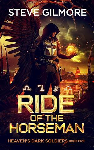 Ride of the Horseman: An Urban Fantasy Adventure by Steve Gilmore
