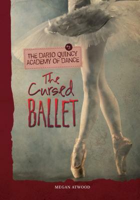 The Cursed Ballet by Megan Atwood