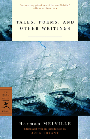 Tales, Poems, and Other Writings by Herman Melville