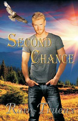 Second Chance by Rain Trueax