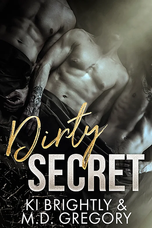 Dirty Secret by Ki Brightly, M.D. Gregory