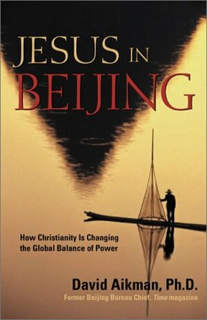 Jesus in Beijing by David Aikman