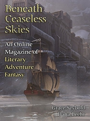 Beneath Ceaseless Skies Issue #241 by Dana Beehr, Scott H. Andrews, Grace Seybold