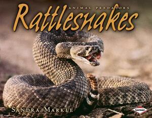 Rattlesnakes by Sandra Markle