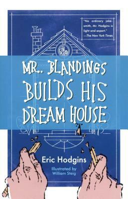 Mr. Blandings Builds His Dream House by William Steig, Eric Hodgins