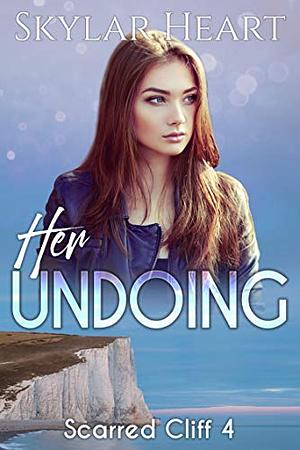 Her Undoing by Skylar Heart