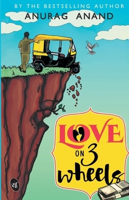 Love on 3 Wheels by Anurag Anand