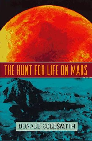 The Hunt for Life on Mars by Donald Goldsmith