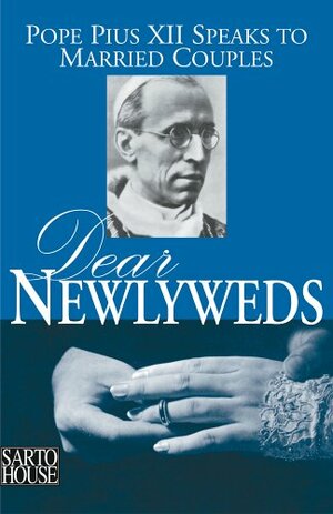 Dear Newlyweds by Pope Pius XII