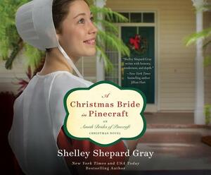 A Christmas Bride in Pinecraft: An Amish Brides of Pinecraft Christmas Novel by Shelley Shepard Gray