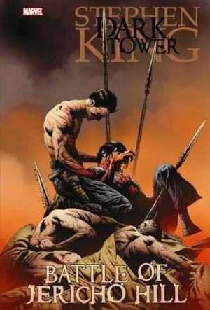 The Dark Tower: Battle of Jericho Hill by Robin Furth, Stephen King, Jae Lee, Peter David, Richard Isanove