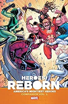 Heroes Reborn: America's Mightiest Heroes Companion, Vol. 1 by Steve Orlando, Cody Ziglar, Ryan Cady, Marc Bernardin, Jim Zub
