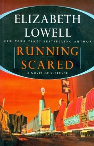 Running Scared by Elizabeth Lowell