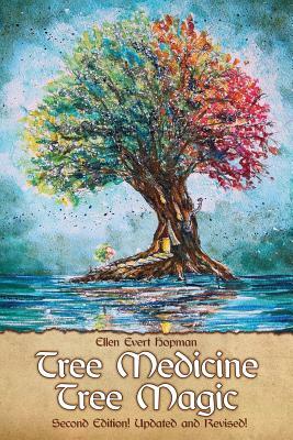 Tree Medicine Tree Magic by Ellen Evert Hopman