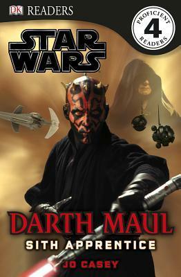 Star Wars: Darth Maul, Sith Apprentice (DK Readers L4) by Jo Casey