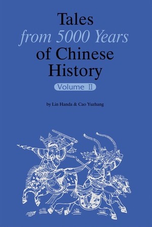 Tales from 5000 Years of Chinese History Volume II by Yawtsong Lee, Cao Yuzhang, Lin Handa