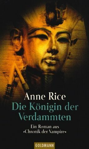 Die Königin der Verdammten by Anne Rice