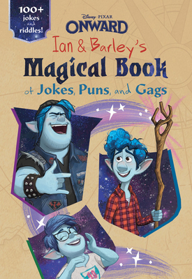Onward: Ian and Barley's Magical Book of Jokes, Puns, and Gags by Disney Books