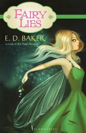 Fairy Lies by E.D. Baker