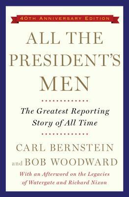 All the President's Men by Bob Woodward, Carl Bernstein