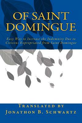 Of Saint Domingue: Easy Way to Increase the Indemnity Due to Citizens Expropriated from Saint Domingue by Unknown