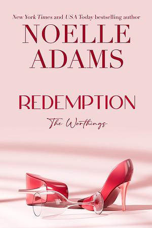 Redemption (The Worthings Book 3) by Noelle Adams