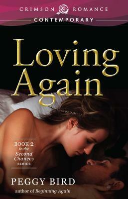 Loving Again by Peggy Bird