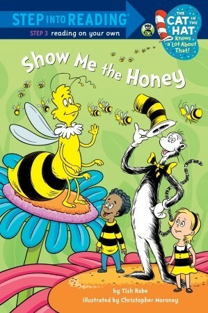 Show Me the Honey by Tish Rabe, Christopher Moroney, Ken Cuperus